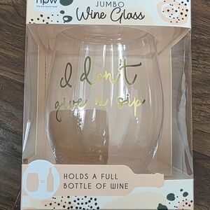 Jumbo stemless Wine Glass Holds a full bottle of wine~ "I Don't Give a Sip"